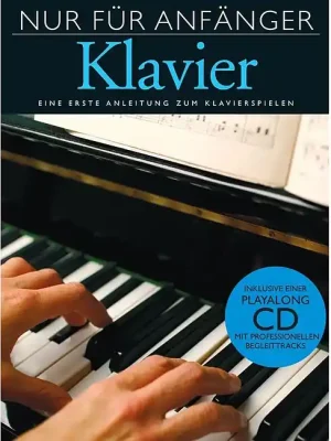 Neuheit | ANCORA Nur Für Anfänger Klavier, Heather Slater Eine erste Anleitung zum Klavierspielen.
