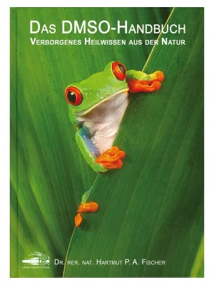 Daniel-peter-verlag Dr. H. Fischer Das DMSO-Handbuch- Verborgenes Heilwissen aus der Natur - Nur für kurze Zeit
